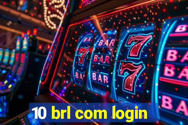 10 brl com login